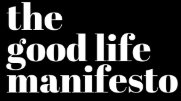 The Good Life Manifesto coupon