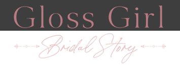 Gloss Girl Bridal Story coupon